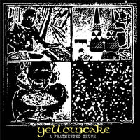 Yellow Cake - A Fragmented Truth 7"